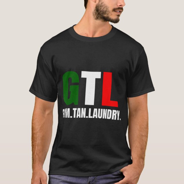 Gym Tan Laundry Gtl New Jersey Nj Shore  T-Shirt (Front)