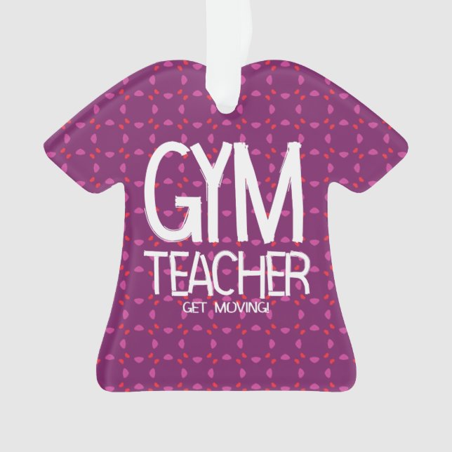 Gym Teacher Move  Ornament (Front)