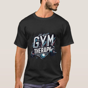 Gym Therapy Session - Bodybuilding Fitness Lifter T-Shirt