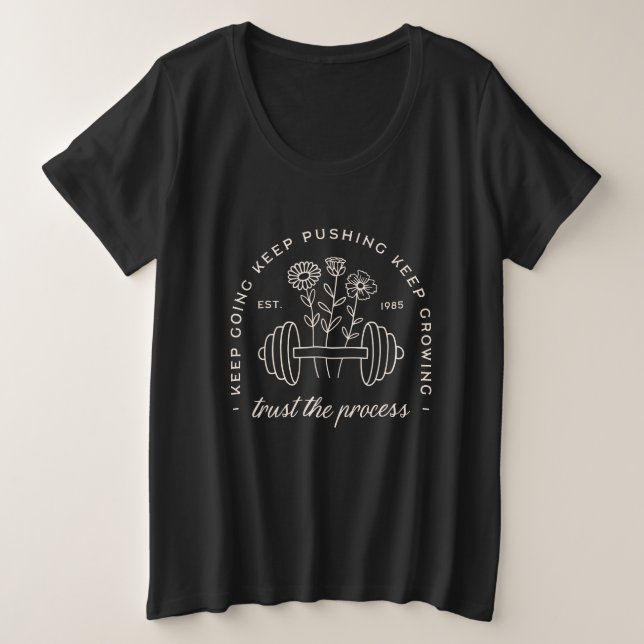 Gym trust the process keep going black plus size T-Shirt (Design Front)