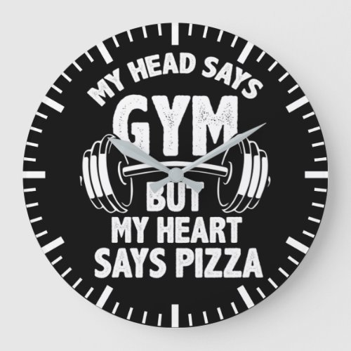 Gym vs Pizza _ Funny Gym Workout Humor Large Clock