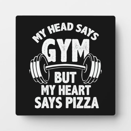 Gym vs Pizza _ Funny Gym Workout Humor Plaque