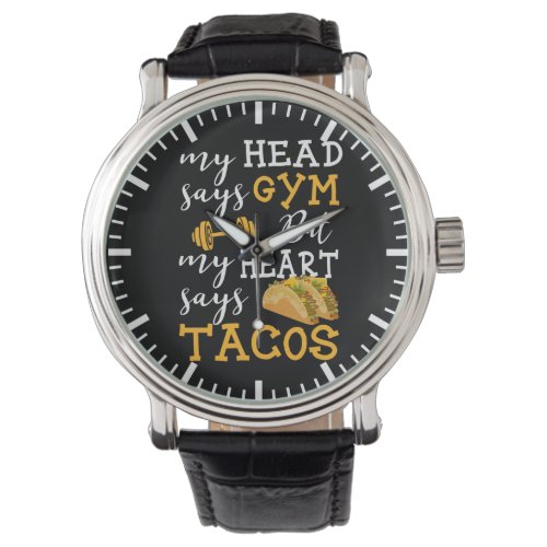 Gym vs Tacos _ Funny Novelty Workout Watch