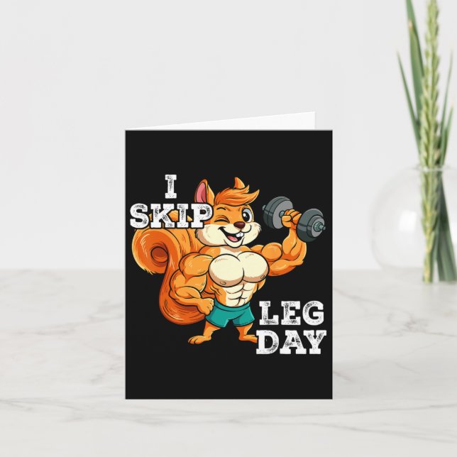 Gym Weight Training I Skip Leg Day 3  Card (Front)