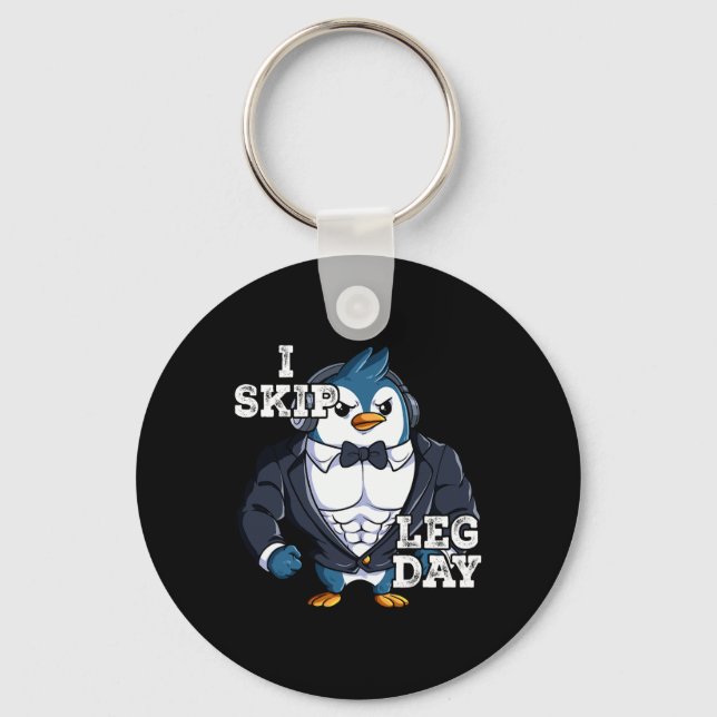 Gym Weight Training I Skip Leg Day 4  Keychain (Front)