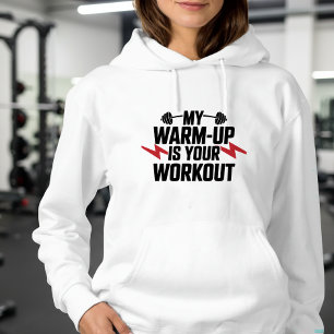 Gym Weightlifting Sarcastic Motivational Workout Hoodie