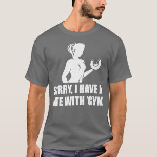 Gym Workout Apparel Girl Work Out Top Sorry I Have
