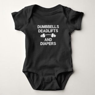 Gym Workout: Dumbbells Deadlifts And Diapers Baby Bodysuit