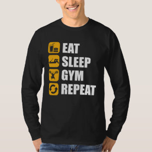 Gym Workout Motivational Quote Eat Sleep Gym Repea T-Shirt