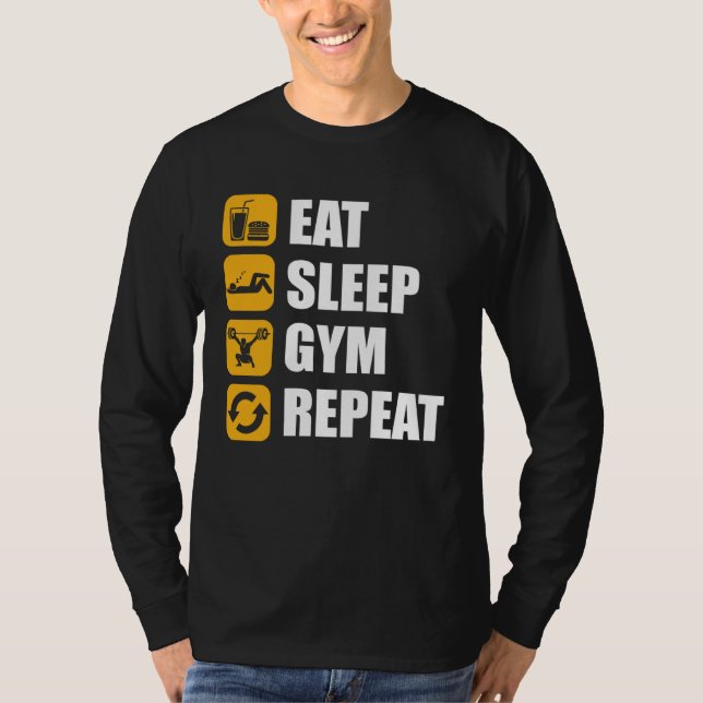 Gym Workout Motivational Quote Eat Sleep Gym Repea T-Shirt (Front)
