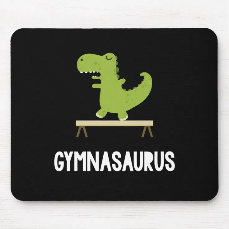 Gymnasaurus Funny Dinosaur Gymnastics Rex Mouse Pad Zazzle
