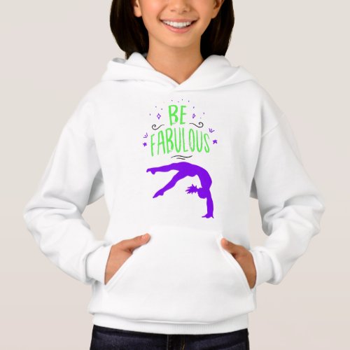 Gymnast Be Fabulous Gymnastics  Hoodie