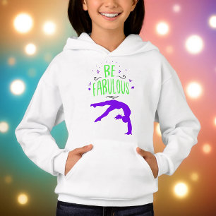 Gymnast "Be Fabulous" Gymnastics Hoodie