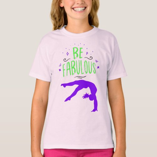 Gymnast Be Fabulous Gymnastics T_Shirt