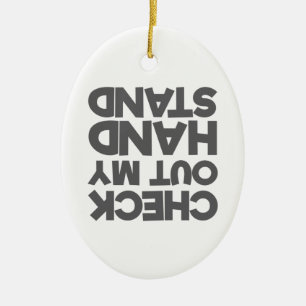 Gymnast Cheerleader Check Out My Hand Stand Ceramic Ornament