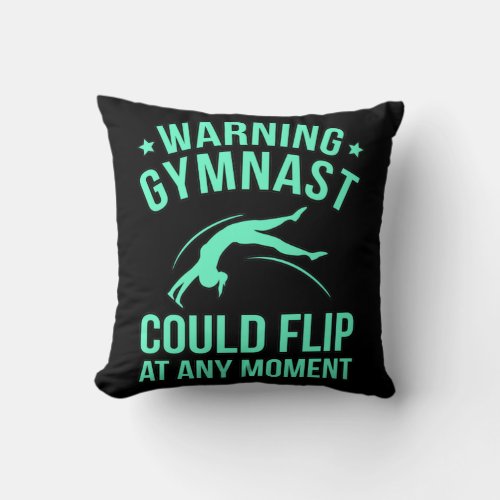 Gymnast Could Flip Gymnastics Gymnastic Sports Lov Throw Pillow