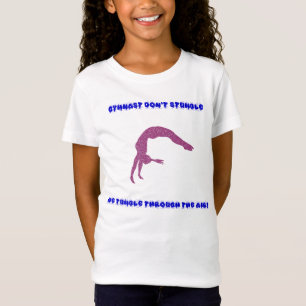 Gymnast don't stumble, we tumble through the air! T-Shirt