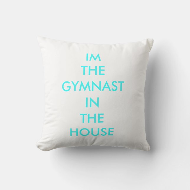 GYMNAST IN THE HOUSE THROW PILLOW (Front)