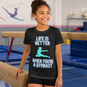 Gymnast Life is Better Fun Gymnastics Quote T-Shirt