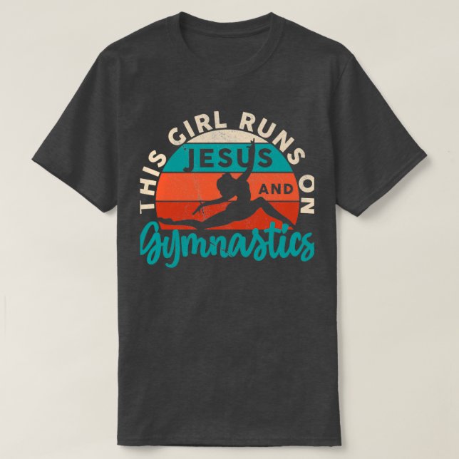 Gymnast This Girl Runs On Jesus And Gymnastics Wom T-Shirt (Design Front)