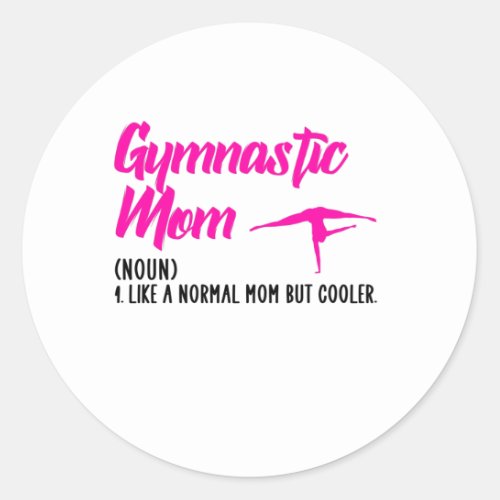 gymnastic mom but cooler classic round sticker