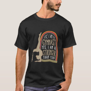 Gymnastic Stronger Than You Women Fitness Gymnasti T-Shirt