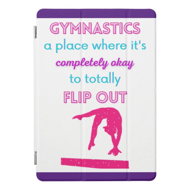 Gymnastics A Place Where It's Okay To Flip Out    iPad Pro Cover (Front)