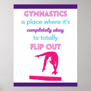 Gymnastics A Place Where It's Okay To Flip Out Poster
