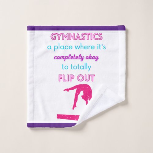 Gymnastics A Place Where Its Okay To Flip Out   Wash Cloth