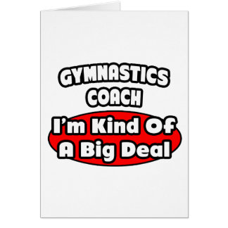 Gymnastics Coach ... Big Deal Cards