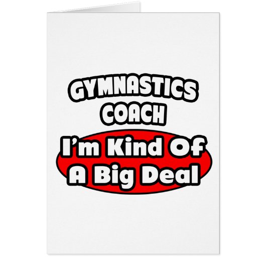 Gymnastics Coach ... Big Deal Cards (Front)