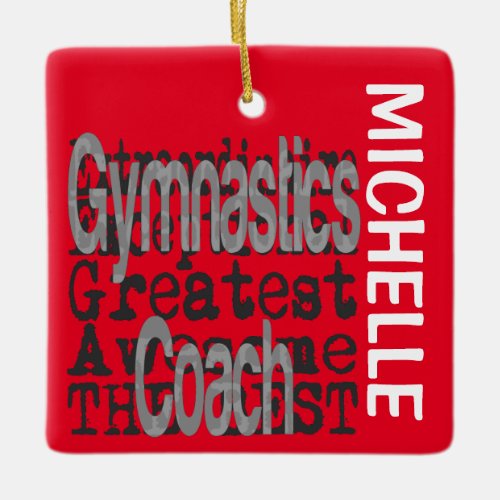 Gymnastics Coach Extraordinaire CUSTOM Ceramic Ornament