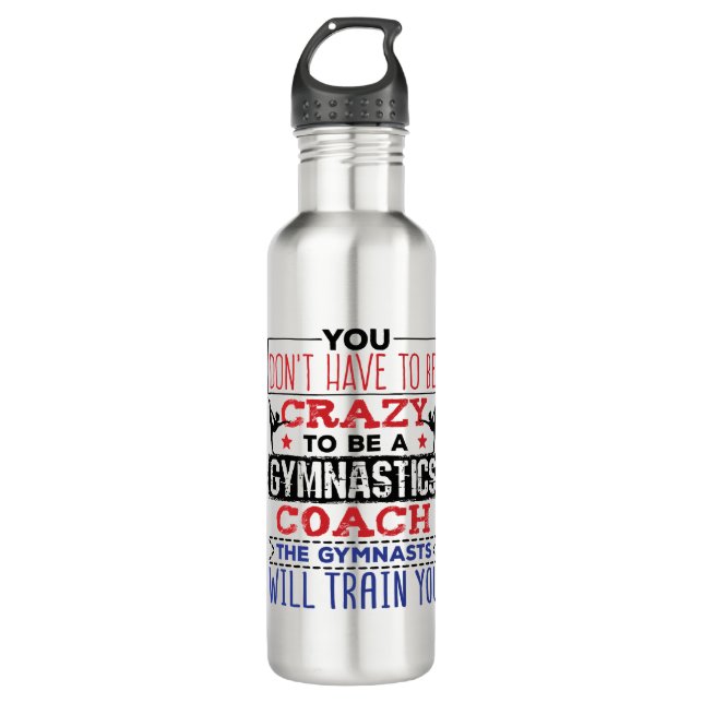 Gymnastics Coach Funny Appreciation Gift Crazy Stainless Steel Water Bottle (Front)