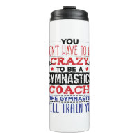 Gymnastics Coach Funny Appreciation Gift Crazy