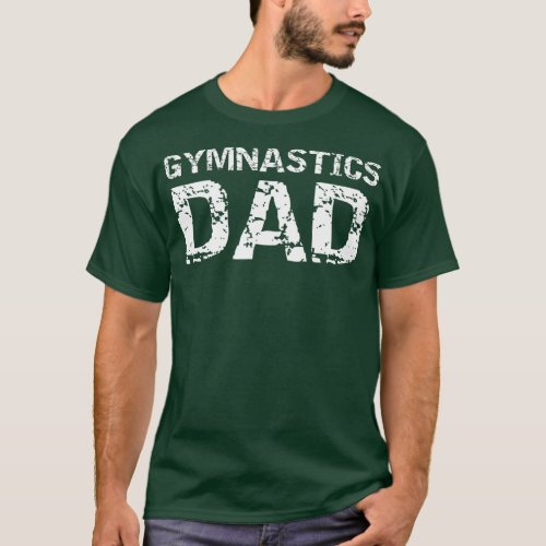 Gymnastics Dad  for Men Funny Gymnast Father Tee