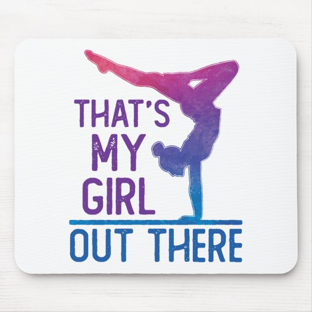 Gymnastics Dad Mom That's My Girl Out There Mouse Pad (Front)