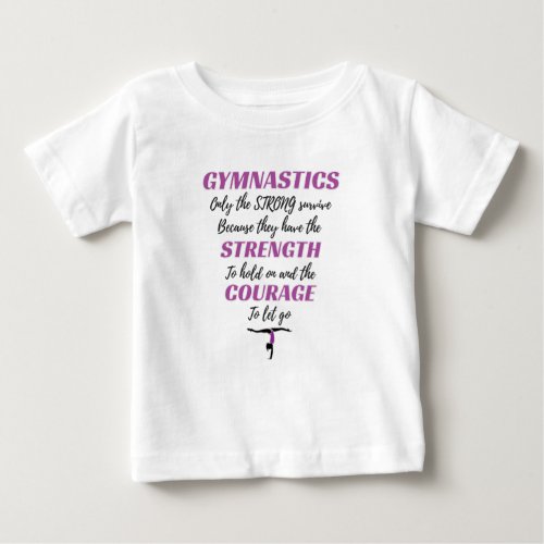 Gymnastics Gift The Strong Survive Gymnast Gift Baby T_Shirt