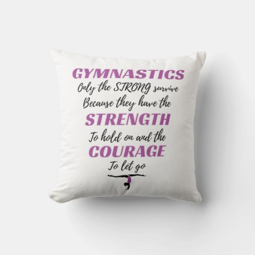 Gymnastics Gift The Strong Survive Gymnast Gift Throw Pillow