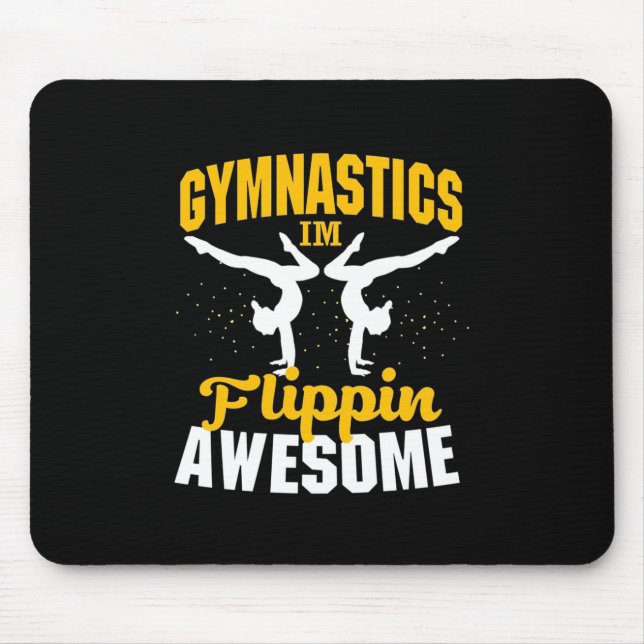 Gymnastics I Am Flippin Awesome Mouse Pad (Front)