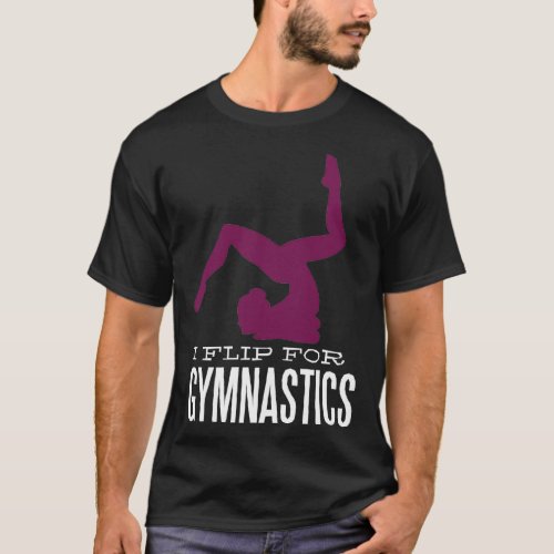 Gymnastics I Flip For Gymnastics 3 T_Shirt