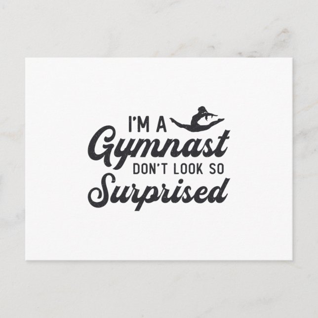 Gymnastics I'm A Gymnast Don't Look So Surprised Postcard (Front)