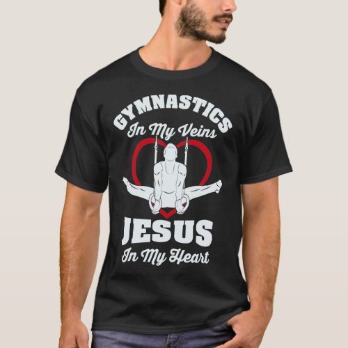 Gymnastics In My Veins Jesus In My Heart Gymnast G T_Shirt