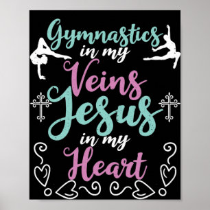 Gymnastics In My Veins Jesus In My Heart Gymnast Poster