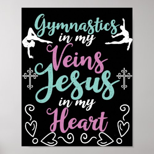 Gymnastics In My Veins Jesus In My Heart Gymnast Poster