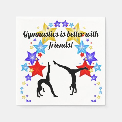 Gymnastics is better with friends   napkins