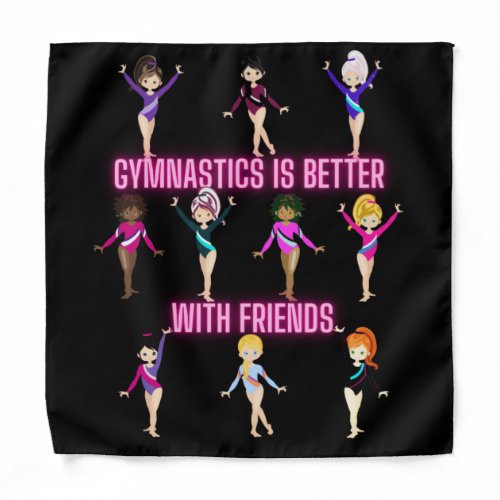 Gymnastics Is Better With Friends Neon  Bandana