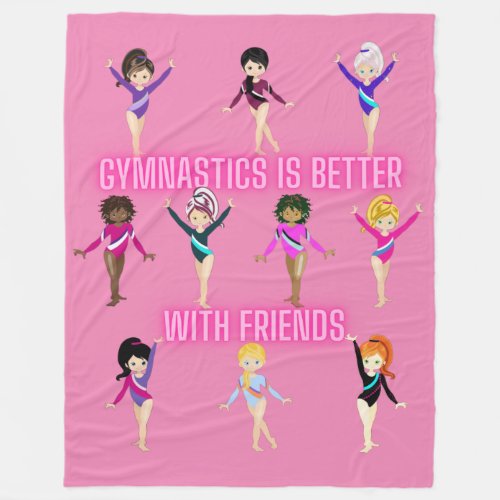 Gymnastics Is Better With Friends Pretty in Pink Fleece Blanket