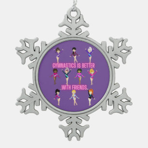 Gymnastics Is Better With Friends   Snowflake Pewter Christmas Ornament