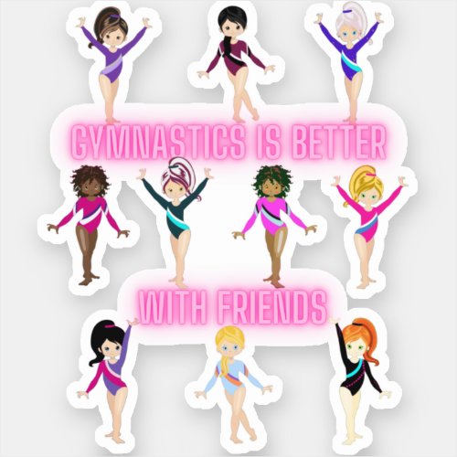Gymnastics Is Better With Friends      Sticker