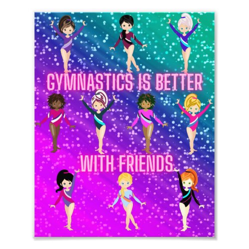 Gymnastics Is Better With Friends Super Sparkle    Photo Print